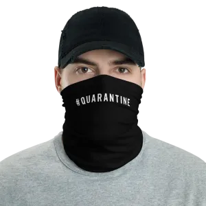 #QUARANTINE Hashtag Neck Gaiter